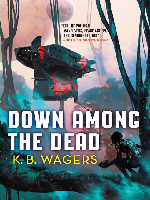 Title details for Down Among the Dead by K. B. Wagers - Wait list